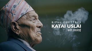 Bipul Chettri  Katai Uslai Official Music Video [upl. by Rhianna]