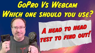 GoPro Vs Webcam which one is better Lets put them head to head and find out [upl. by Iaras]