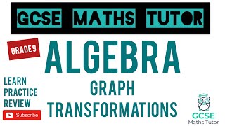 Graph Transformations  Grade 79 Maths Series  GCSE Maths Tutor [upl. by Stannfield]