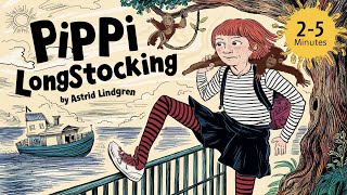 Pippi Longstocking by Astrid Lindgren English Story for Kids [upl. by Esorlatsyrc448]