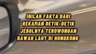 FAKTA REKAMAN quotDETIK DETIK TEROWONGAN BAWAH LAUT JEBOLquot [upl. by Eunice553]