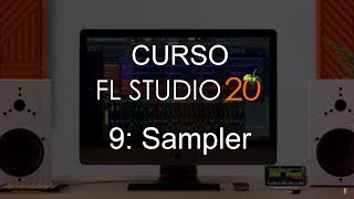 🍑 FL Studio 20  9 Sampler CURSO COMPLETO  Tutorial [upl. by Eolande910]