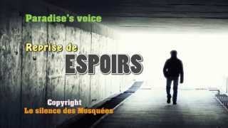 Espoirs Le silence des mosquées  Paradises voice [upl. by Anilehcim31]