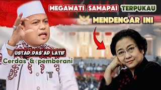 MEGAWATI SAMAPAI TERPUKAU  Ustdasad Latif sSosceramahustadzdasadlatifviralvideo [upl. by Niattirb215]