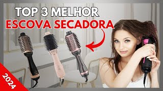 TOP 3 Melhor Escova Secadora 2024Qual a Melhor Escova Secadora para Comprar em 2024 [upl. by Nevi859]