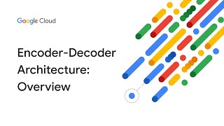 Encoderdecoder architecture Overview [upl. by Namyl]