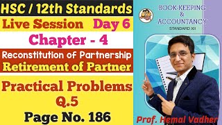 Retirement of Partner  Chapter 4  Practical Problems Q5  Page No 186  Class 12  Day 6 [upl. by Goldarina]