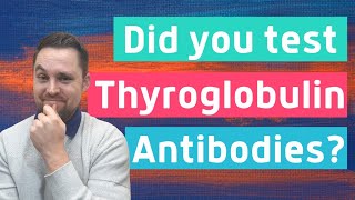 Thyroglobulin Antibodies  High antibodies and what it means for your thyroid symptoms [upl. by Sternberg547]