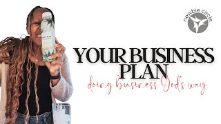 Your Business Plan Doing Business Gods Way Newbie Circle [upl. by Chlori]