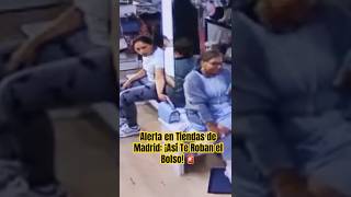 Alerta en Tiendas de Madrid ¡Así Te Roban el Bolso 🚨 [upl. by Ecinaej]