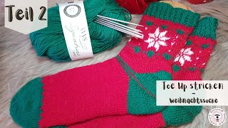 Socke Toe Up stricken  Weihnachtssocke  Teil 2 [upl. by Ahseyk147]