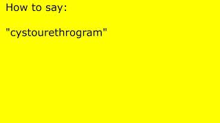 How to pronounce cystourethrogram [upl. by Torbart]