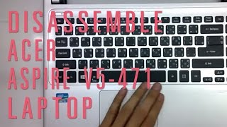 How to take apartdisassemble Acer Aspire V5471 laptop [upl. by Ettenuj678]