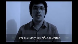 Por que Mary Kay NÃO dá certo [upl. by Budde122]