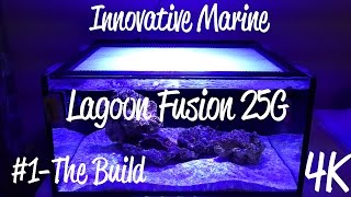 4K Innovative Marine Lagoon Fusion 25 Gallon Episode 1 The Build [upl. by Ttezil99]