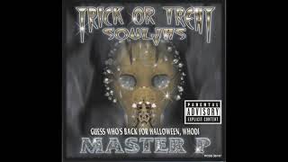 Master P  Trick Or Treat Whodi ft Slay Sean [upl. by Ahsinert397]