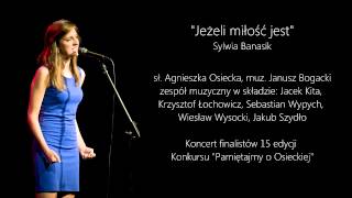 Sylwia Banasik  Jeżeli miłość jest [upl. by Natlus375]