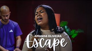 AMANDA OLIVEIRA  ESCAPE  EM TEMPOS DE GUERRAS COVER [upl. by Wildermuth]