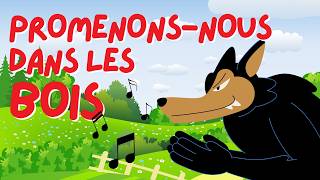 🌳 Promenonsnous dans les bois 🐺 Comptine pour enfants et bébés avec les paroles [upl. by Nichol]