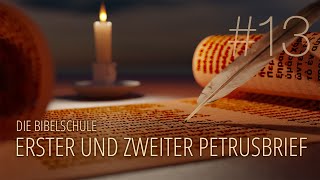 13  Hauptthemen des ersten und zweiten Petrusbriefes  Der erste und zweite Petrusbrief [upl. by Llywellyn]