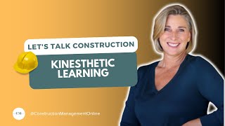 KINESTHETIC LEARNING  LETS TALK CONSTRUCTION [upl. by Mariejeanne]