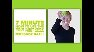 How to Use The Trigger Point MobiPoint Massage Ball 7 Minutes [upl. by Range]