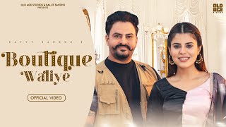 Boutique Official Video Savvy Sandhu  Geet  Jassi X  Kabal Saroopwali  New Punjabi Song 2023 [upl. by Marnie]