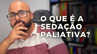 Explicando a sedação paliativa [upl. by Yanal]