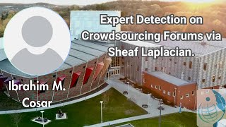 Expert Detection in Crowdsourcing Forums Using Sheaf Laplacian [upl. by Helsa349]