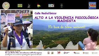 CUÑA RADIOFÓNICA  ALTO A LA VIOLENCIA PSICOLÓGICA MACHISTA [upl. by Augusta318]