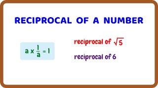 How to Find the Reciprocal of a Number [upl. by Aneliram]