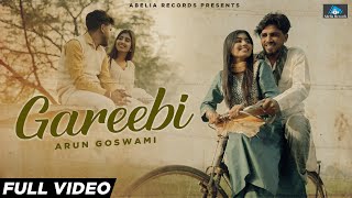 Gareebi  Arun Goswami  Sneha  Latest Punjabi Song 2024  New Punjabi Song 2024 Abeliarecords [upl. by Tnairb]