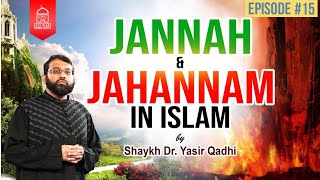 Jannah and Jahannam 15  The Descriptions of Jannah  Shaykh Dr Yasir Qadhi [upl. by Amsirak]