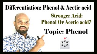 Lesson 27 Differentiation Phenol and Acetic Acid  Topic Phenol  Organic Chemistry [upl. by Bourgeois]