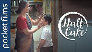 Half Cake  A tale of innocence and resilience  Hindi Touching Short Film [upl. by Aicenert]