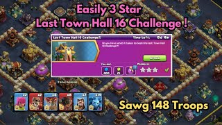 Clash Of Clans Easily 3 Star Last Town Hall 16 Challenge Sawg 148 Troopsclashofclans clashtm [upl. by Refannej60]