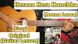 Herana Hera Kanchha  Aruna Lama  Guitar Lesson  Easy Chords [upl. by Drallim22]