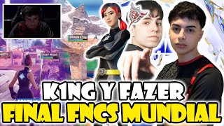 K1NG Y FAZER GRAN FINAL FNCS MUNDIAL DIA 1🔥TORNEO COMPLETO [upl. by Yasmin650]