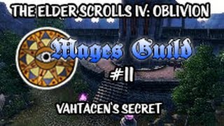 The Elder Scrolls IV Oblivion  Vahtacens Secret [upl. by Eejan]