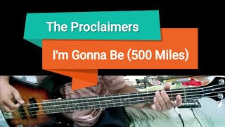 Im Gonna Be 500 MilesThe Proclaimers bass cover song chords and lyrics [upl. by Mahon]