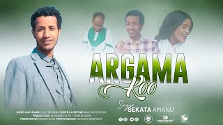 ARGAMAKOO  SEKATA AMENU FAARFANNAA HAARAA 2015 NEW OROMO GOSPEL SONG 2023 [upl. by Gustin]