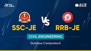 SSC JE vs RRB JE Syllabus Comparision for Civil Engineering  ACE Online  ACE Engg Academy [upl. by Raychel]