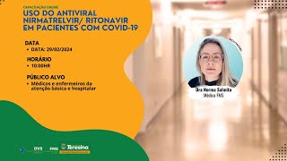 Uso do Antiviral NirmatrelvirRitonavir em Pacientes com Covid19 [upl. by Wyatan]