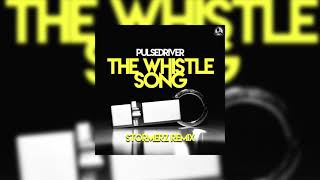 Pulsedriver  The Whistle Song Stormerz Remix [upl. by Atiuqaj]