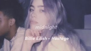 Billie Eilish  Hostage sped up  reverb  lyrics   midnight [upl. by Nomahs976]