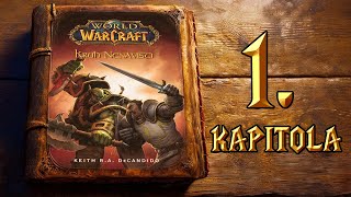 WORLD OF WARCRAFT Kruh nenávisti 1 Kapitola [upl. by Isbel]