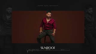 Sunroof  Official Audio  Sippy Gill  Mxrci  New Punjabi Song 2022 [upl. by Nagol293]