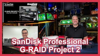 Introducing the SanDisk Professional GRAID Project 2 [upl. by Nnaeel]