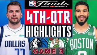 Boston Celtics vs Dallas Mavericks  Game 3 Highlights HD 4thQTR  June 12  2024 NBA Finals [upl. by Ettenav645]