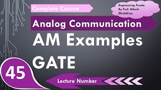 6 AM Examples  Amplitude Modulation GATE examples in Analog Communication by Engineering Funda [upl. by Athelstan]